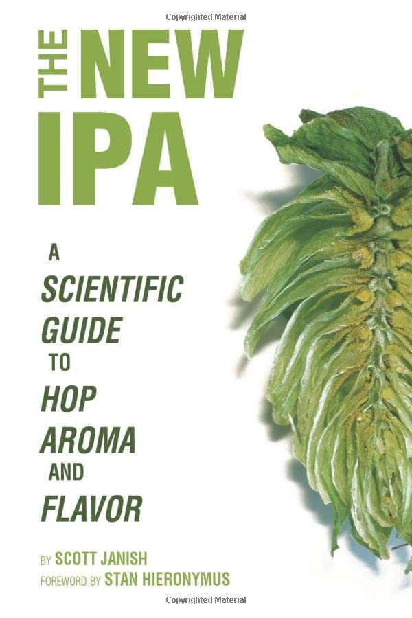 The New IPA: Scientific Guide to Hop Aroma and Flavor, by Scott Janish
