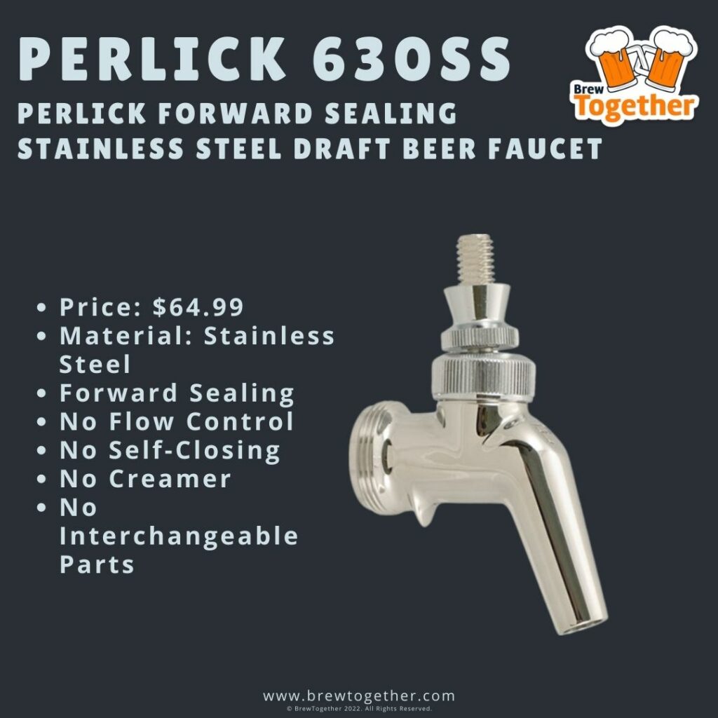 Perlick 630SS - Perlick Forward Sealing Stainless Steel Draft Beer Faucet Price: $64.99 Material: Stainless Steel Forward Sealing No Flow Control No Self-Closing No Creamer No Interchangeable Parts